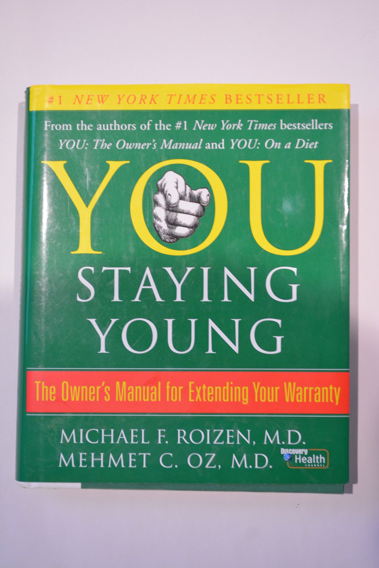 You: Staying Young: The Owner's Manual for Extending Your Warranty The Happy Book Stack