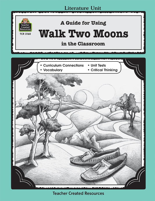 A Guide for Using Walk Two Moons in the Classroom: Literature Unit : A Guide for Using in the Classroom (Literature Units) - 7548
