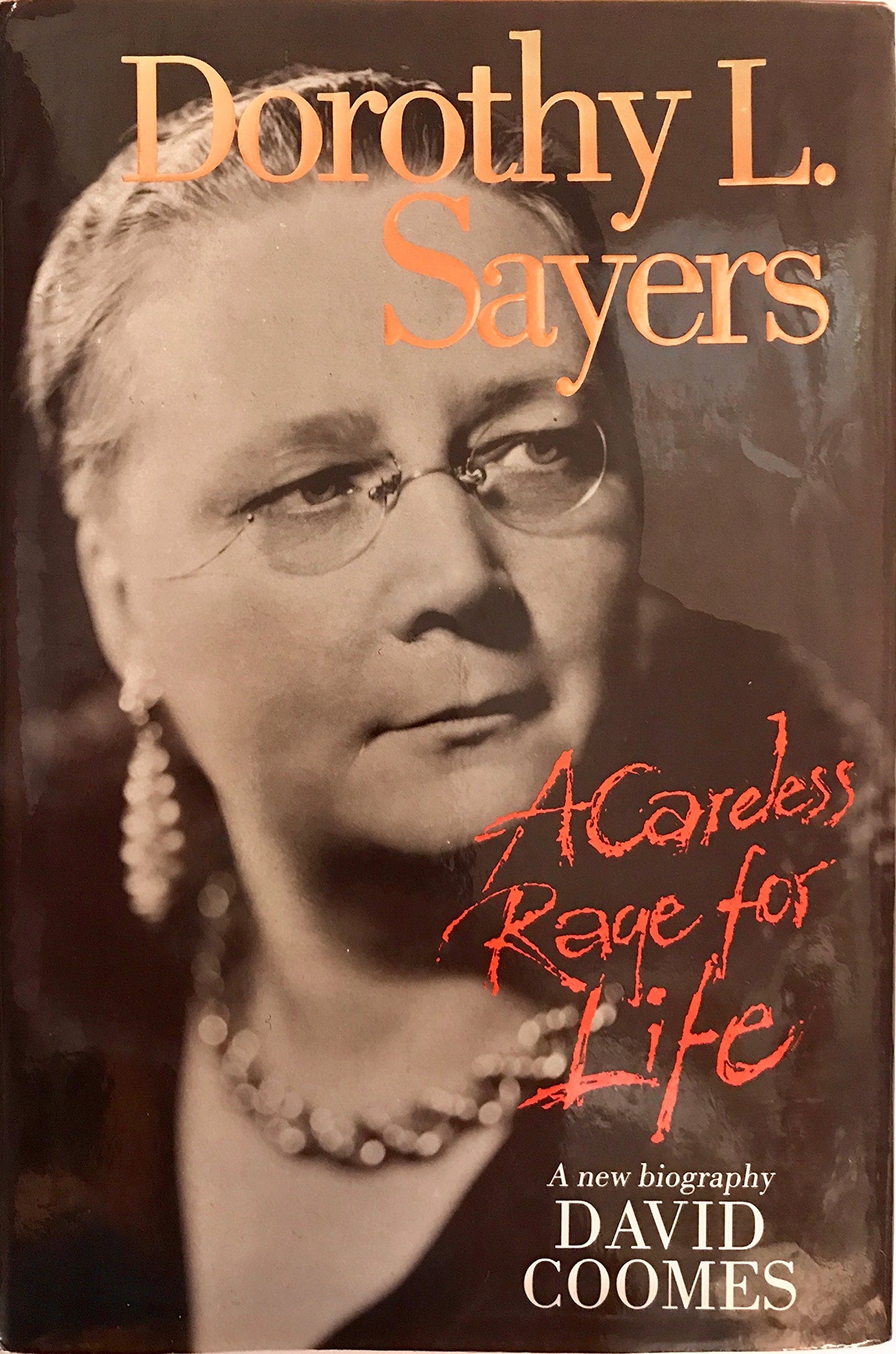 Dorothy L. Sayers: A Careless Rage for Life The Happy Book Stack
