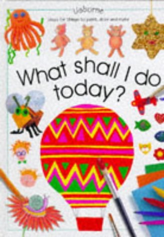 What Shall I Do Today? (What Shall I Do Today Series) The Happy Book Stack