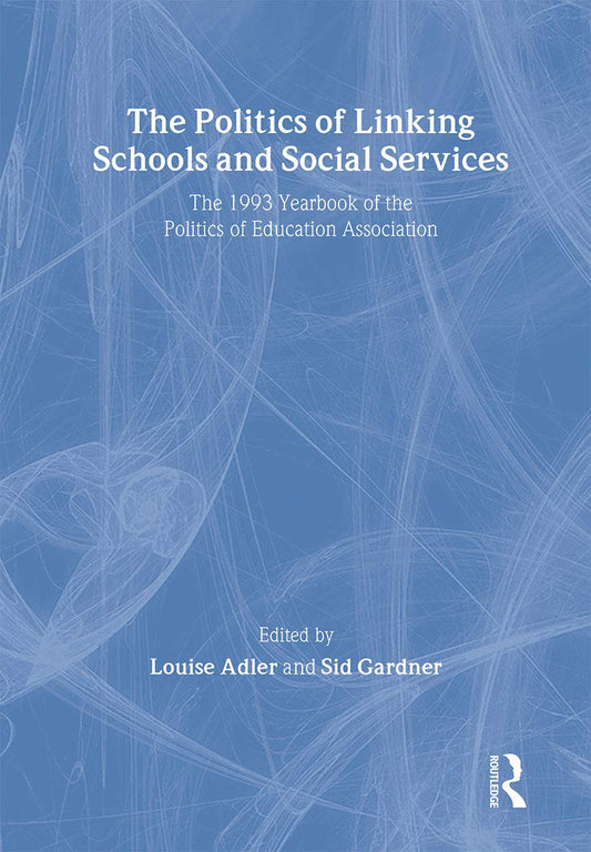 The Politics Of Linking Schools And Social Services: The 1993 Yearbook Of The Politics Of Education Association - 231
