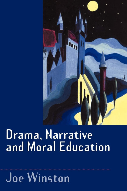Drama, Narrative and Moral Education - 4098