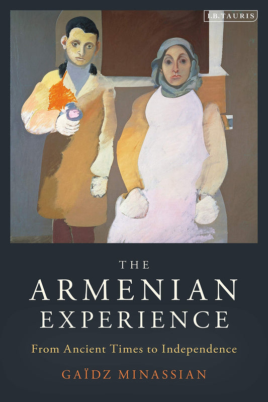 The Armenian Experience: From Ancient Times to Independence - 3088
