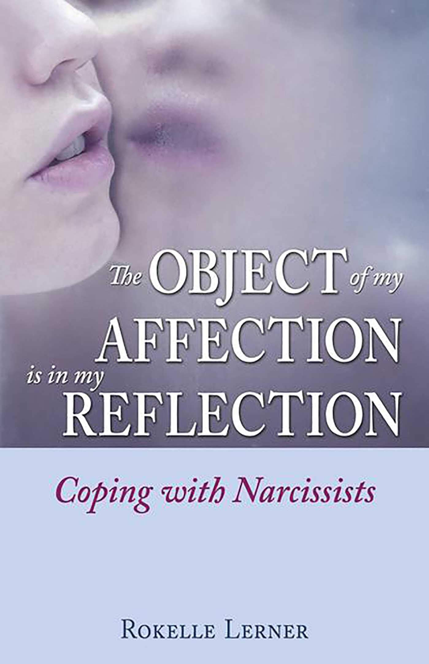 The Object of My Affection Is in My Reflection: Coping with Narcissists The Happy Book Stack