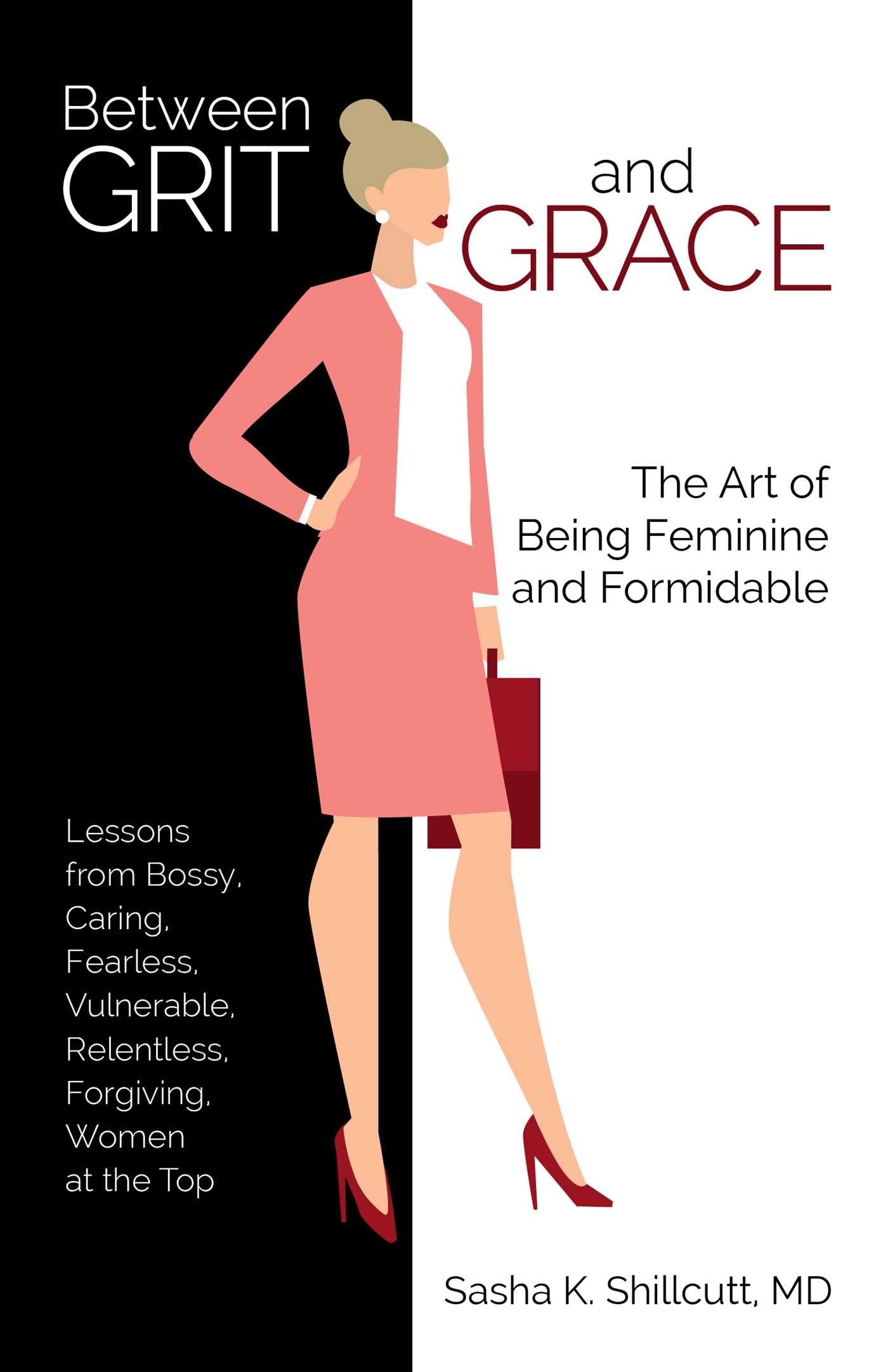 Between Grit and Grace: The Art of Being Feminine and Formidable The Happy Book Stack