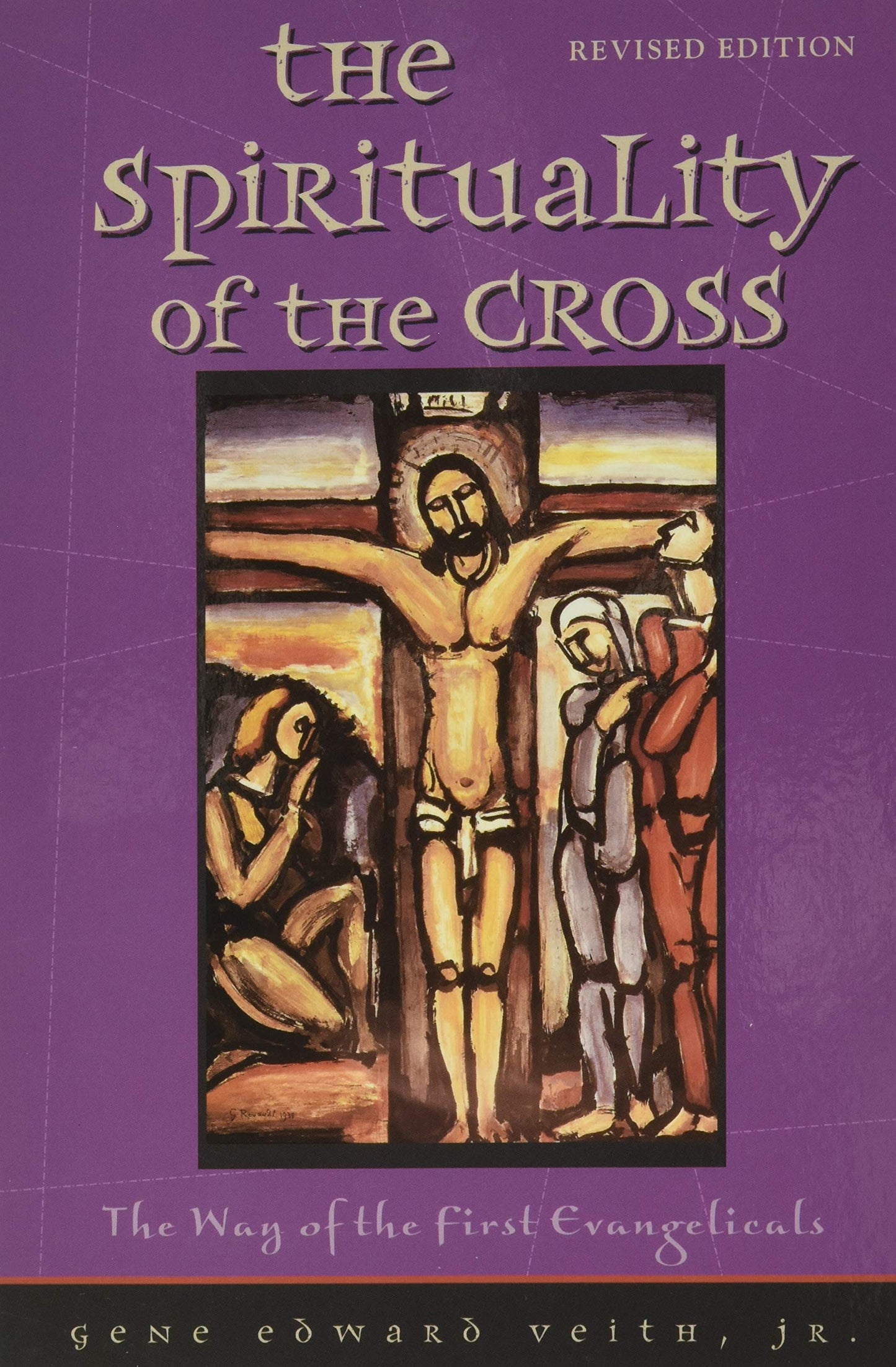 The Spirituality of the Cross: The Way of the First Evangelicals - 7934