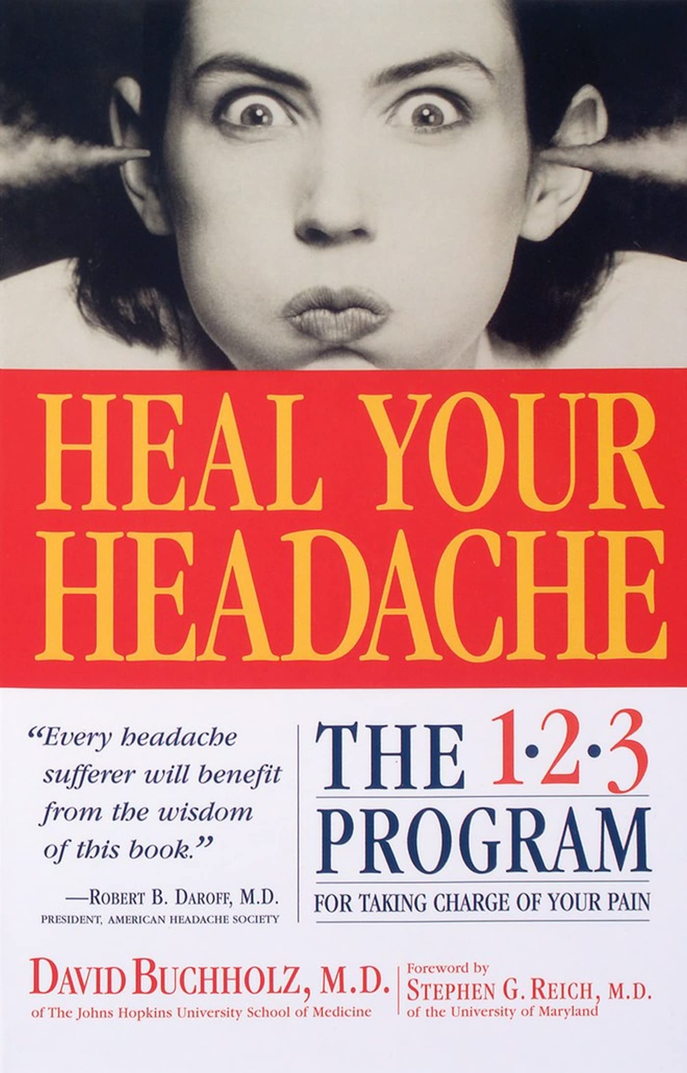 Heal Your Headache: The 1-2-3 Program for Taking Charge of Your Pain The Happy Book Stack