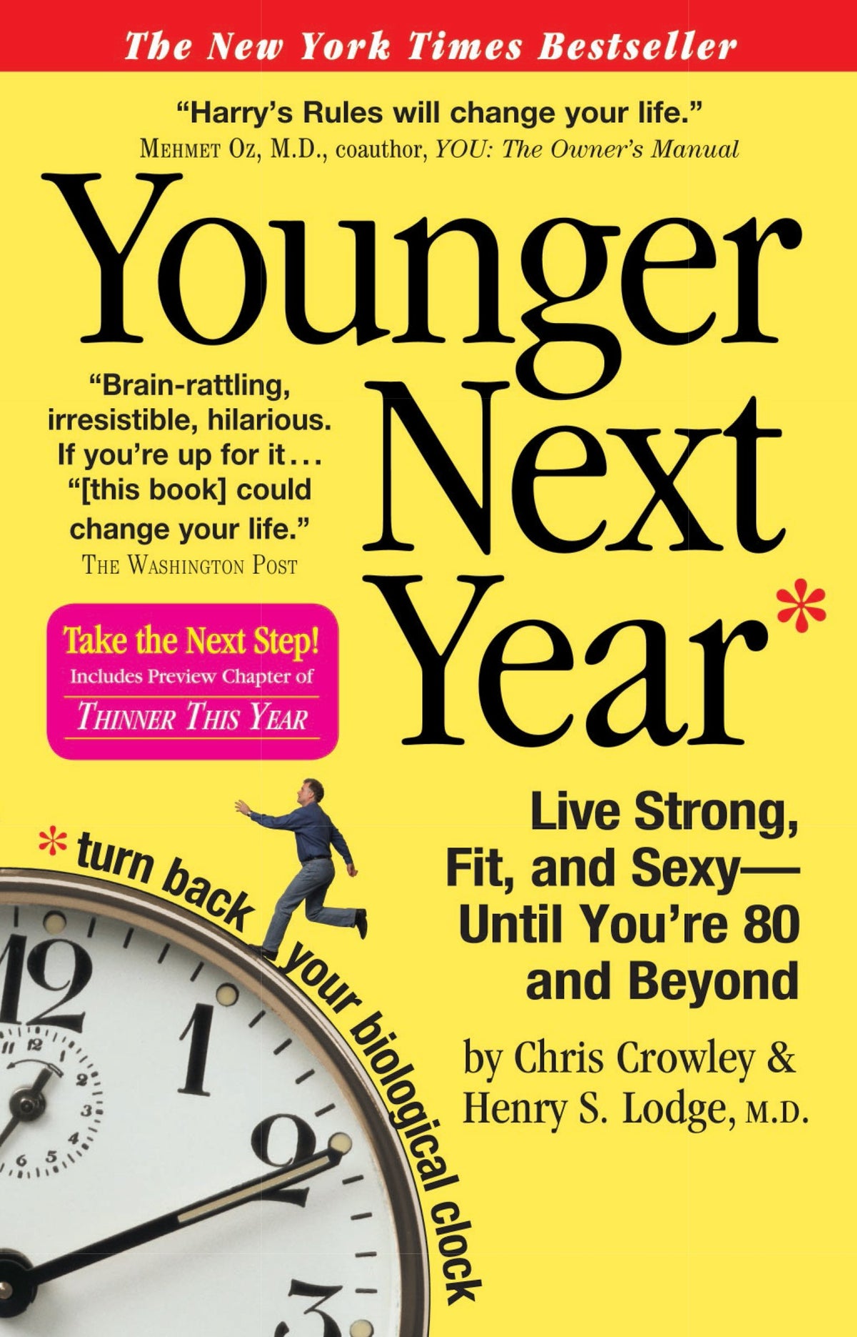 Younger Next Year: Live Strong, Fit, and Sexy - Until You're 80 and Beyond The Happy Book Stack