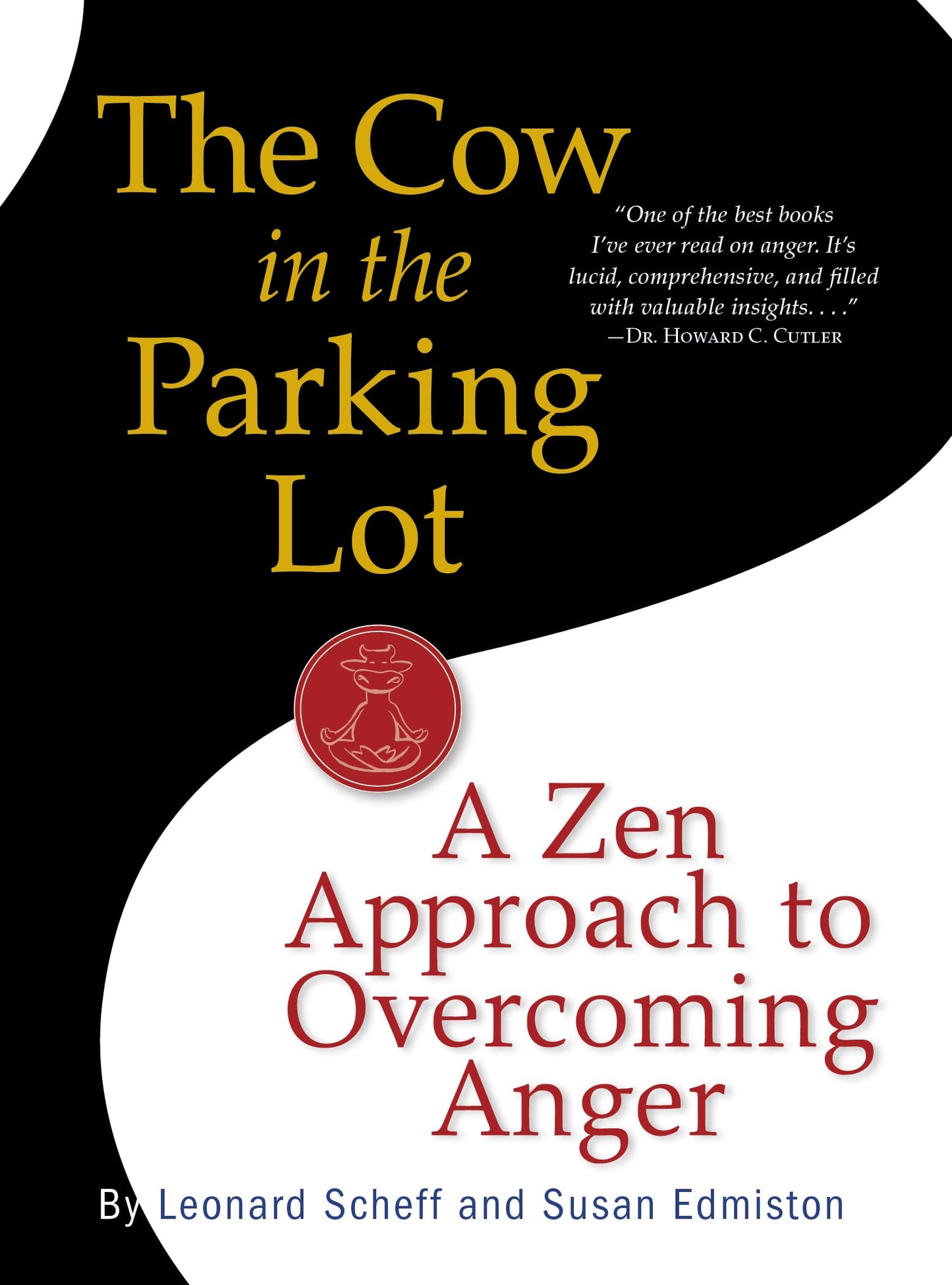 The Cow in the Parking Lot: A Zen Approach to Overcoming Anger The Happy Book Stack