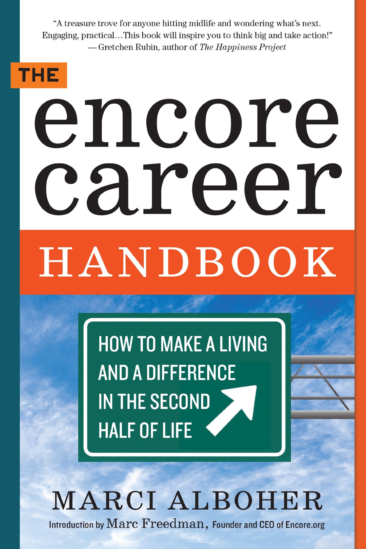 The Encore Career Handbook: How to Make a Living and a Difference in the Second Half of Life The Happy Book Stack