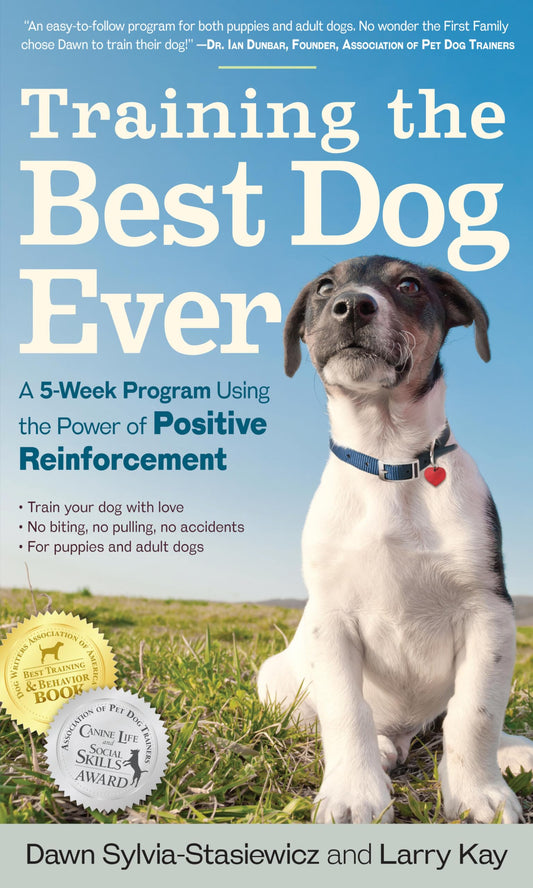 Training the Best Dog Ever: A 5-Week Program Using the Power of Positive Reinforcement The Happy Book Stack