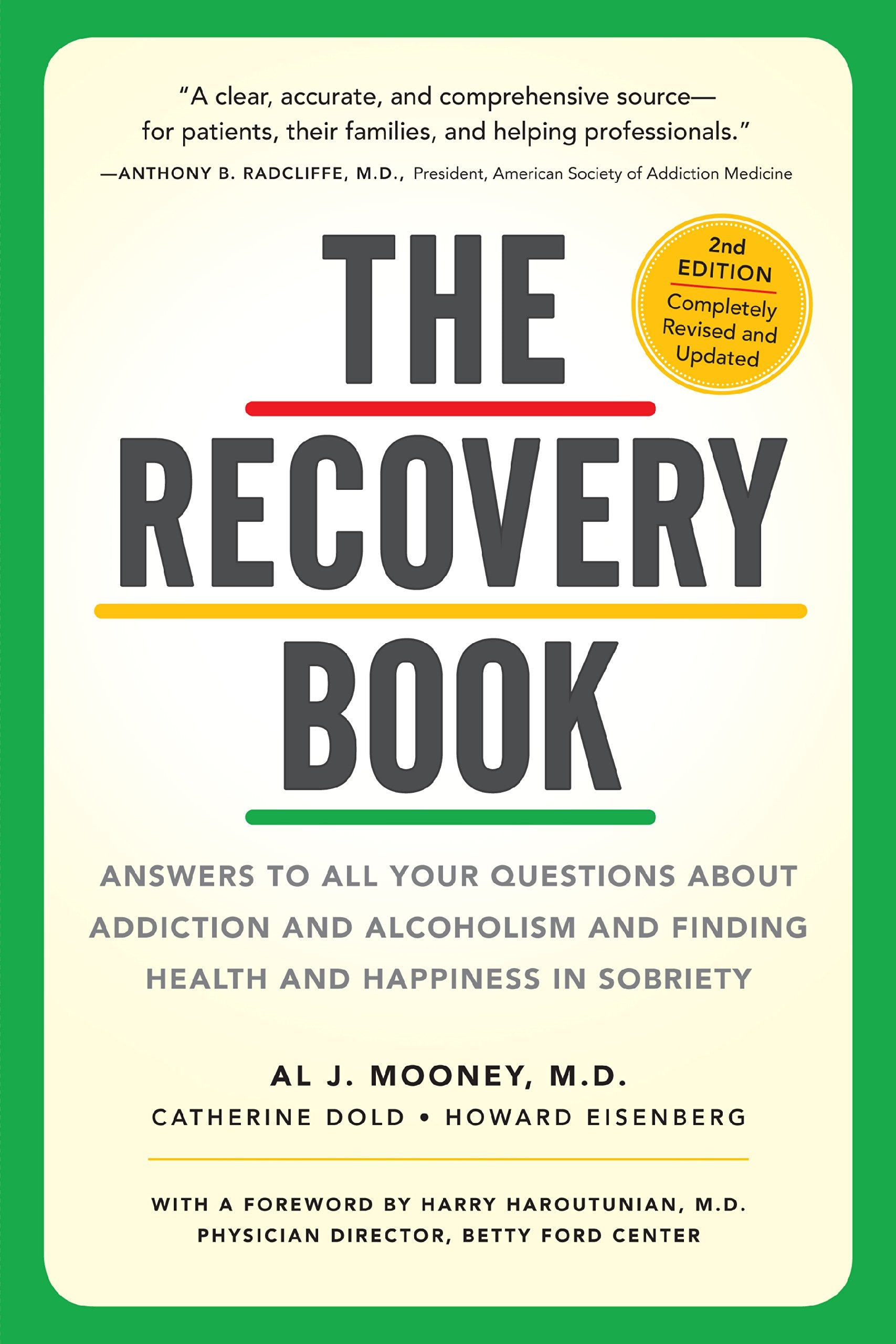 The Recovery Book: Answers to All Your Questions About Addiction and Alcoholism and Finding Health and Happiness in Sobriety The Happy Book Stack