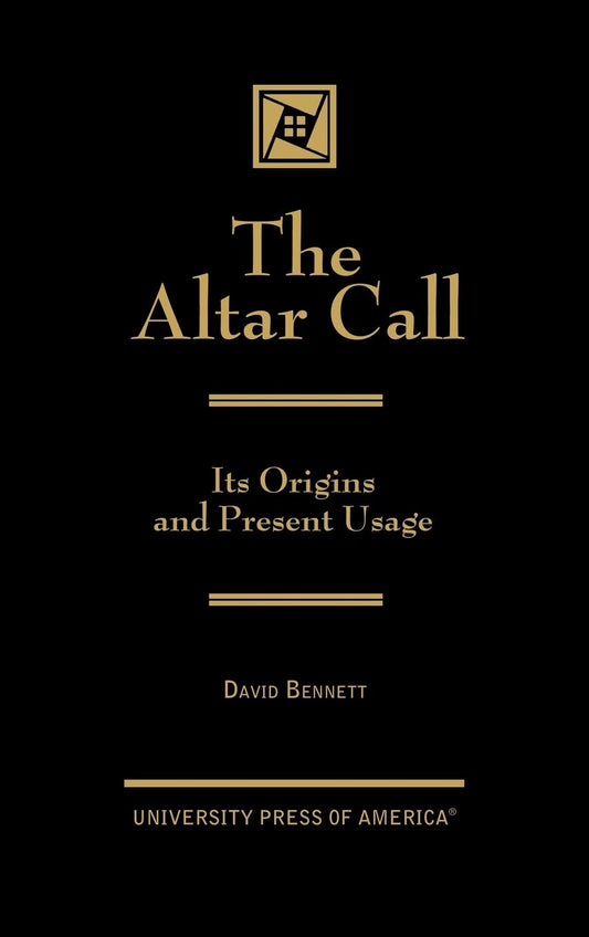 The Altar Call: The Origins and Present Usage - 8451