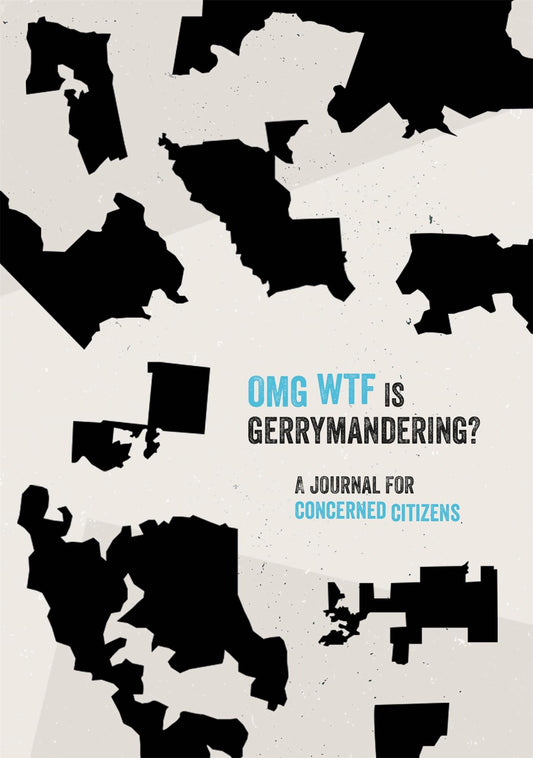 OMG WTF is Gerrymandering?: A Journal for Concerned Citizens The Happy Book Stack