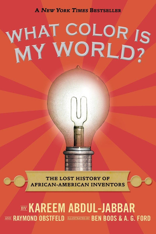 What Color Is My World?: The Lost History of African-American Inventors The Happy Book Stack