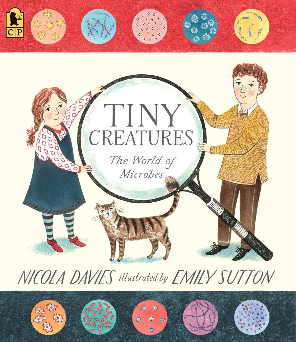 Tiny Creatures: The World of Microbes (Our Natural World) The Happy Book Stack