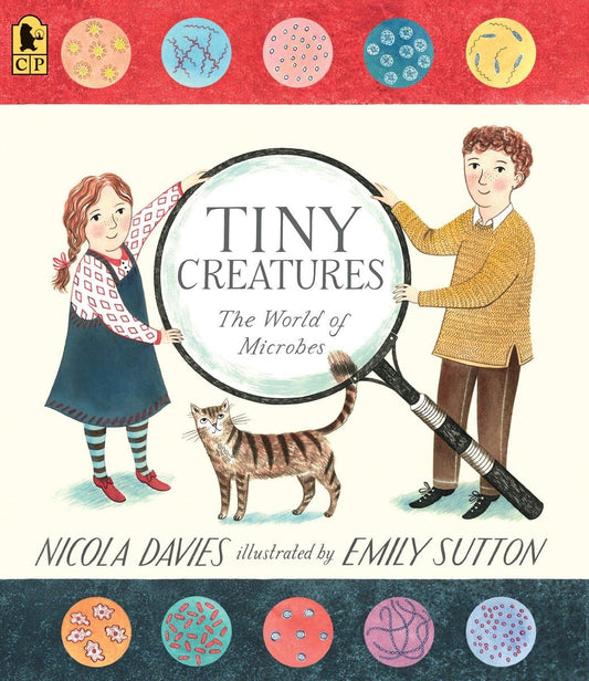Tiny Creatures: The World of Microbes (Our Natural World) The Happy Book Stack