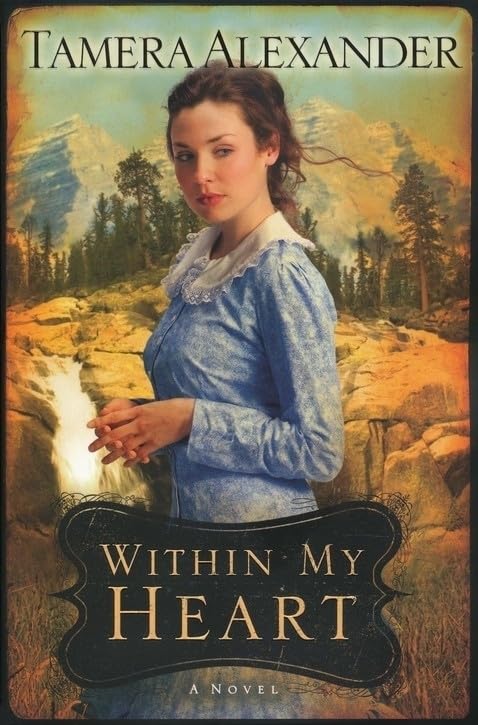 Within My Heart (Timber Ridge Reflections, Book 3) The Happy Book Stack