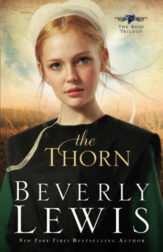The Thorn (The Rose Trilogy, Book 1) The Happy Book Stack