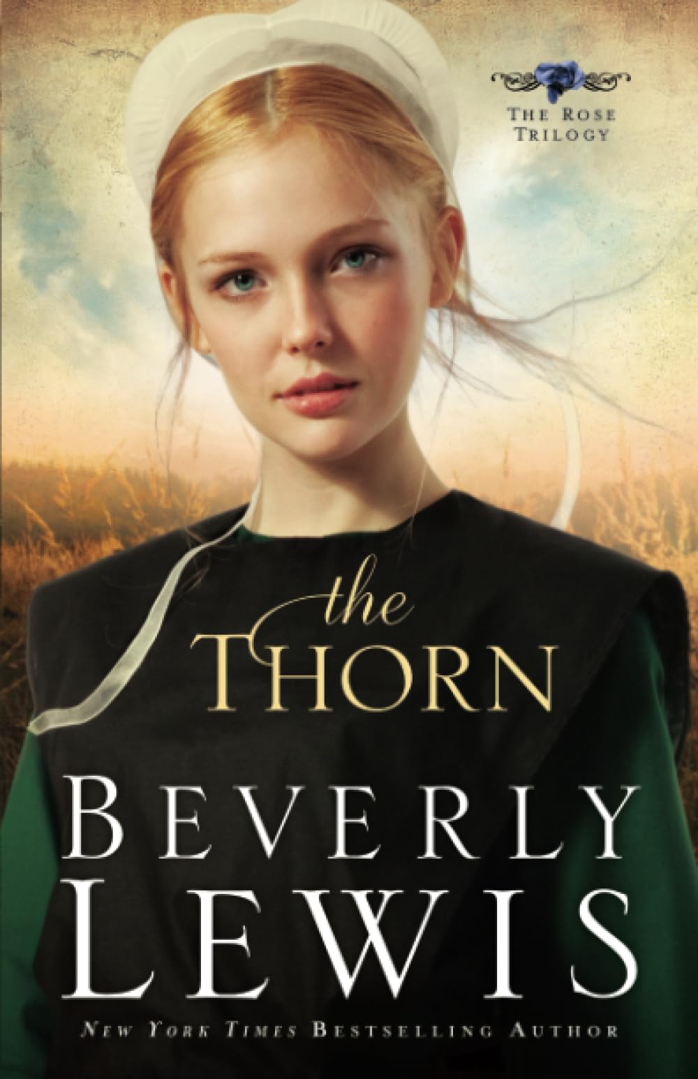 The Thorn (The Rose Trilogy, Book 1) The Happy Book Stack