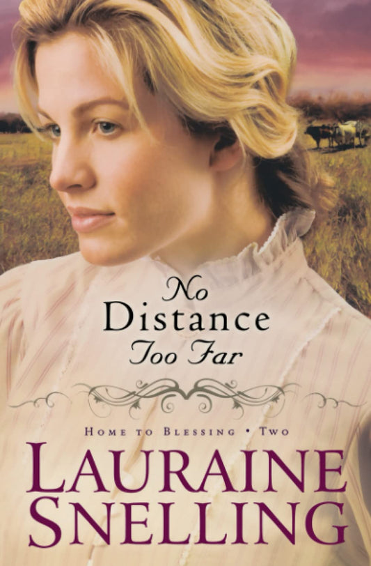 No Distance Too Far (Home to Blessing Series, Book 2) The Happy Book Stack