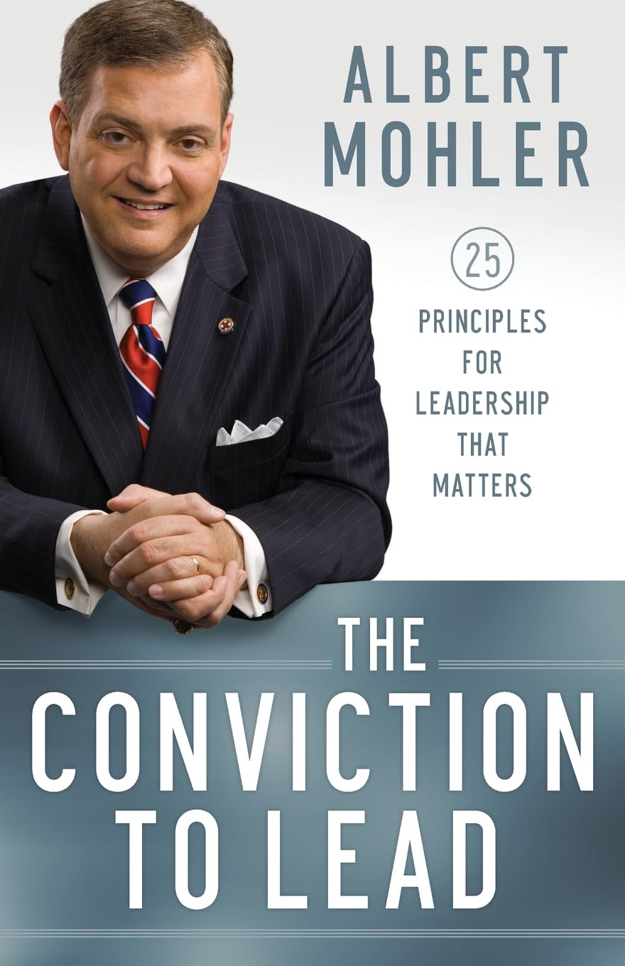 The Conviction to Lead: 25 Principles for Leadership That Matters The Happy Book Stack