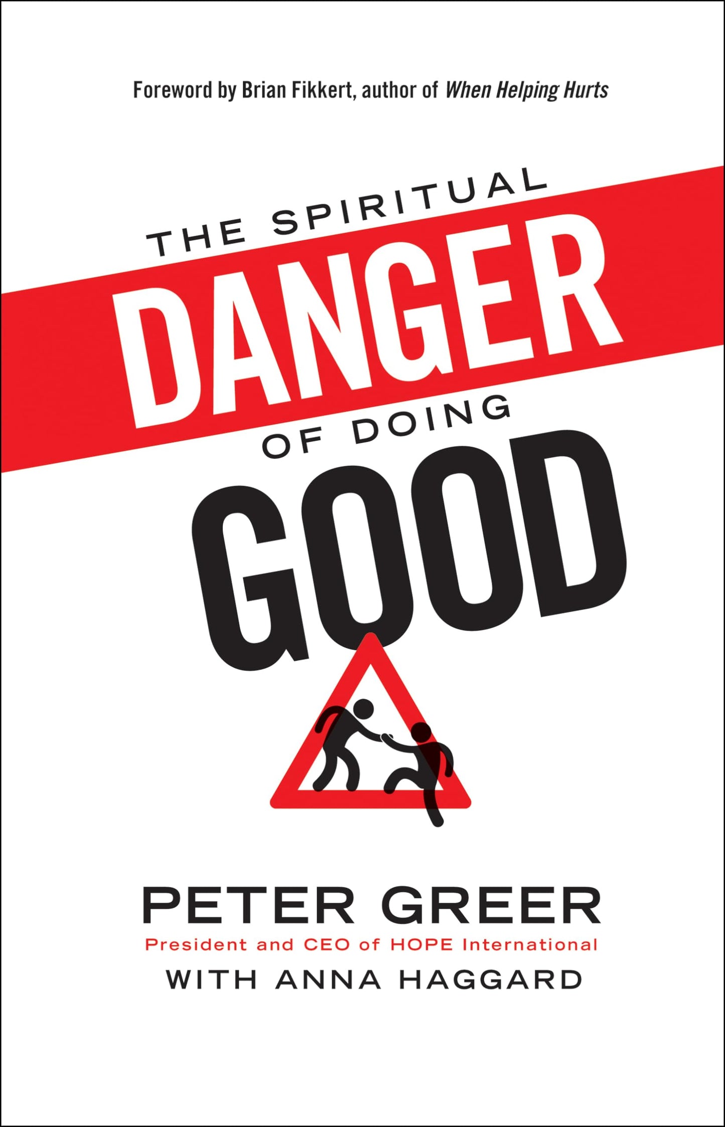 The Spiritual Danger of Doing Good The Happy Book Stack