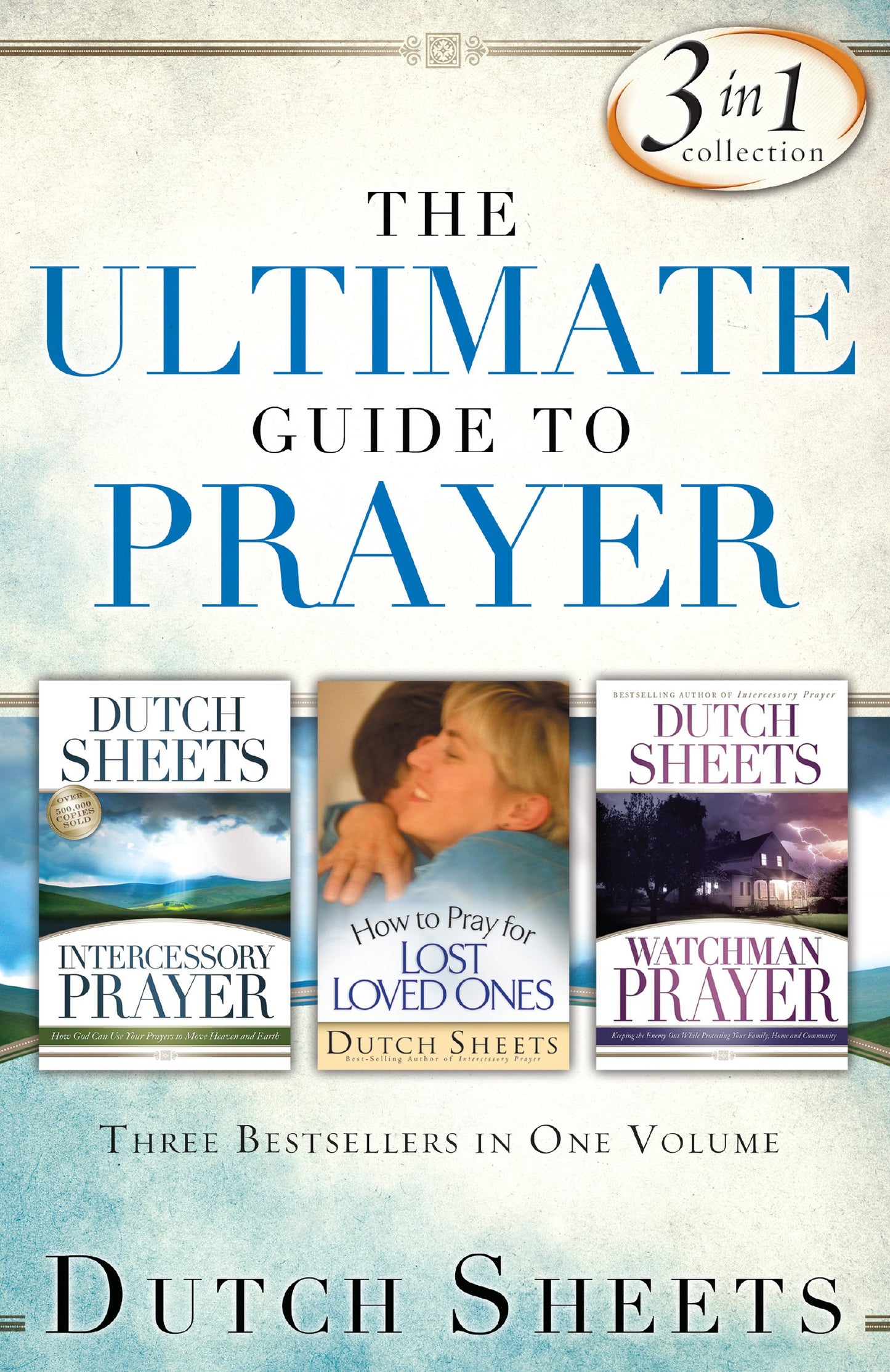 The Ultimate Guide to Prayer: Three Bestsellers in One Volume - 6893