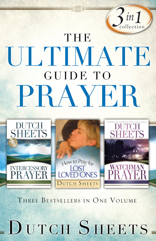 The Ultimate Guide to Prayer: Three Bestsellers in One Volume - 5458