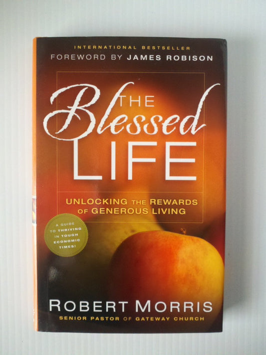 The Blessed Life: Unlocking the Rewards of Generous Living The Happy Book Stack