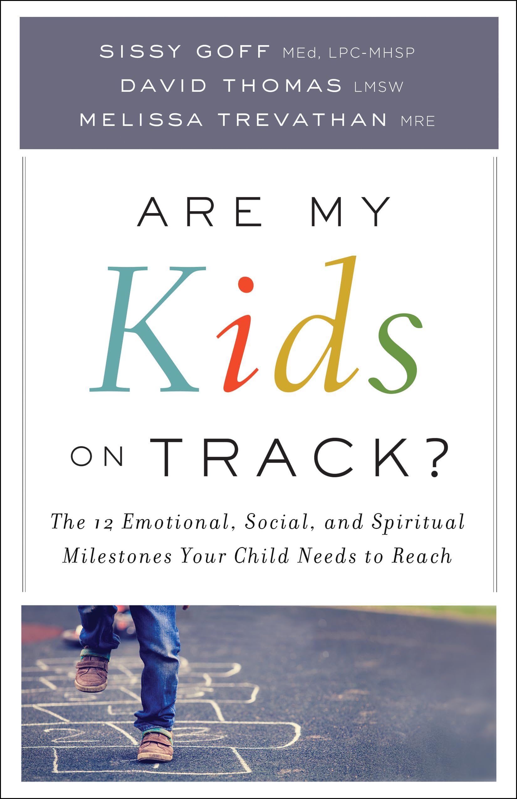 Are My Kids on Track?: The 12 Emotional, Social, and Spiritual Milestones Your Child Needs to Reach The Happy Book Stack
