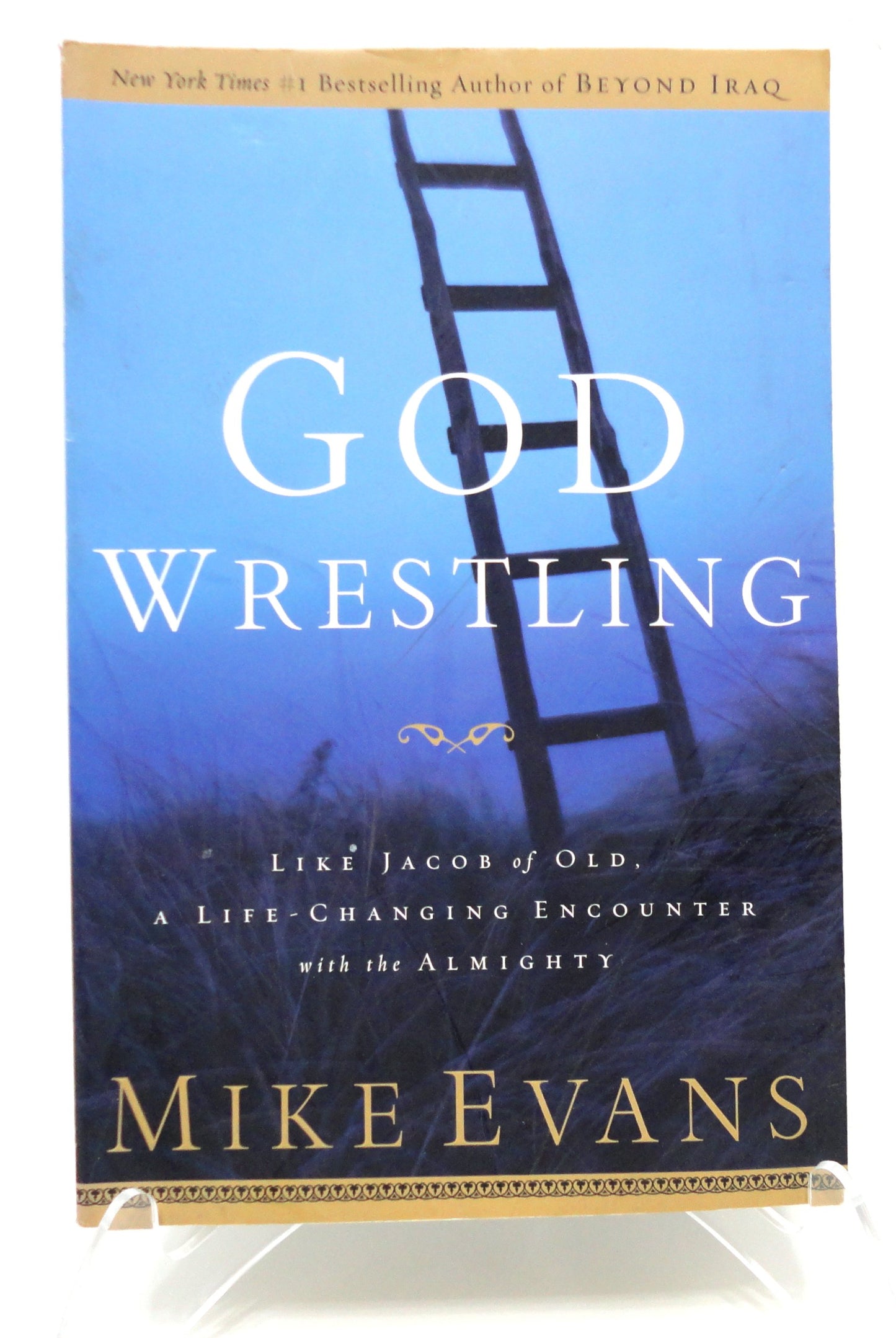 God Wrestling: Like Jacob of Old, A Life-Changing Encounter with the Almighty - 5498