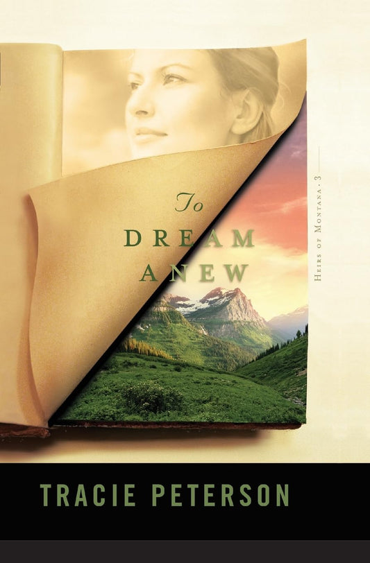 To Dream Anew (Heirs of Montana #3) The Happy Book Stack