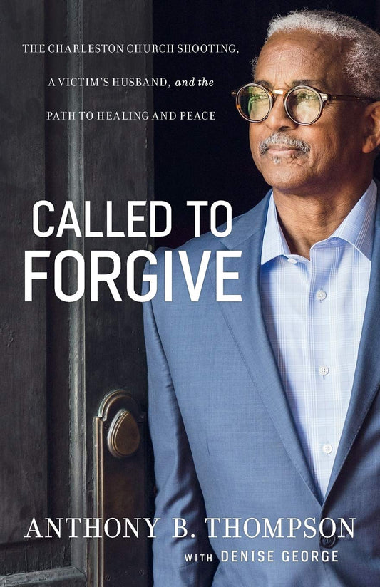 Called to Forgive: The Charleston Church Shooting, a Victim’s Husband, and the Path to Healing and Peace The Happy Book Stack