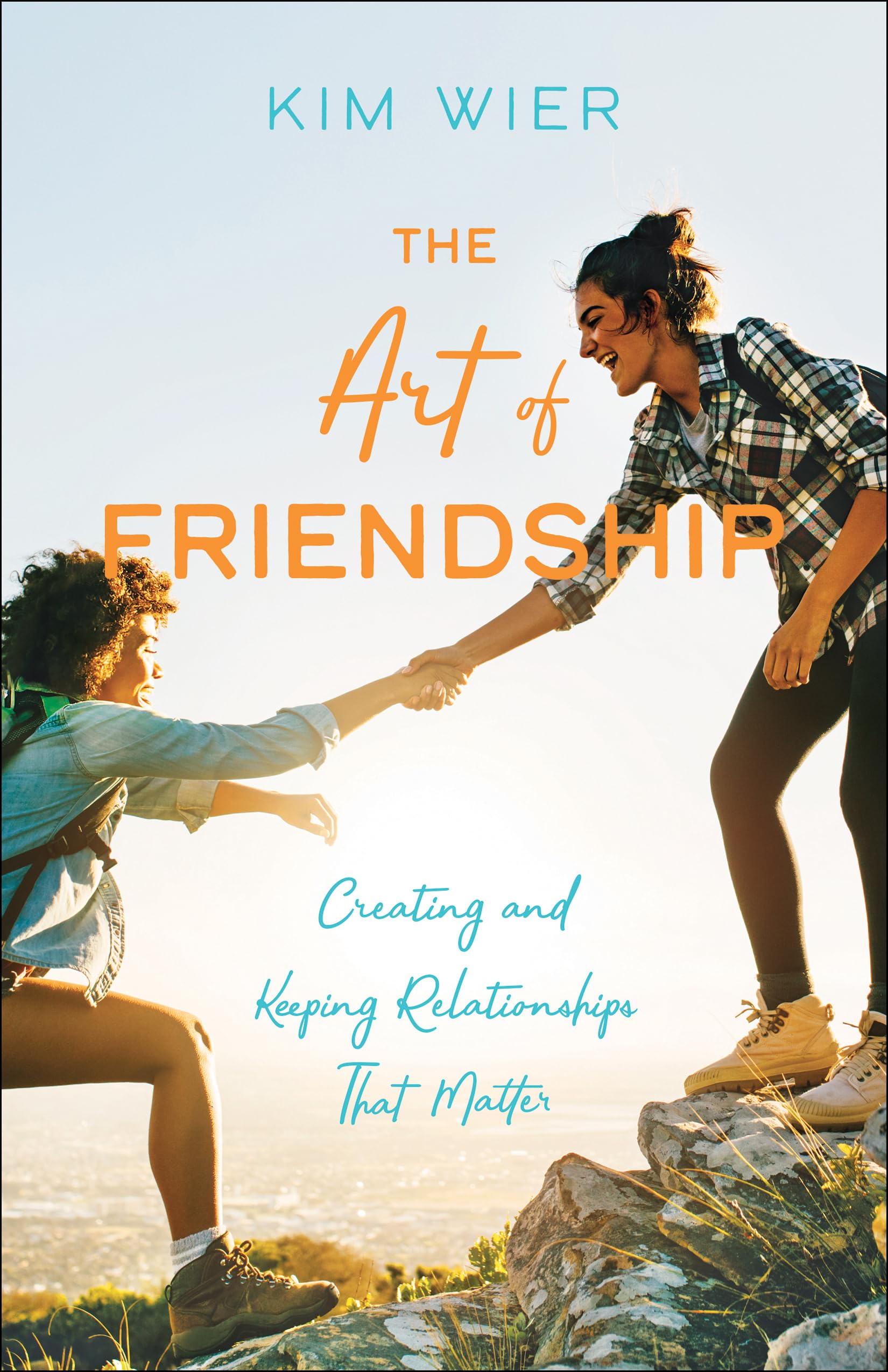 The Art of Friendship: Creating and Keeping Relationships that Matter The Happy Book Stack