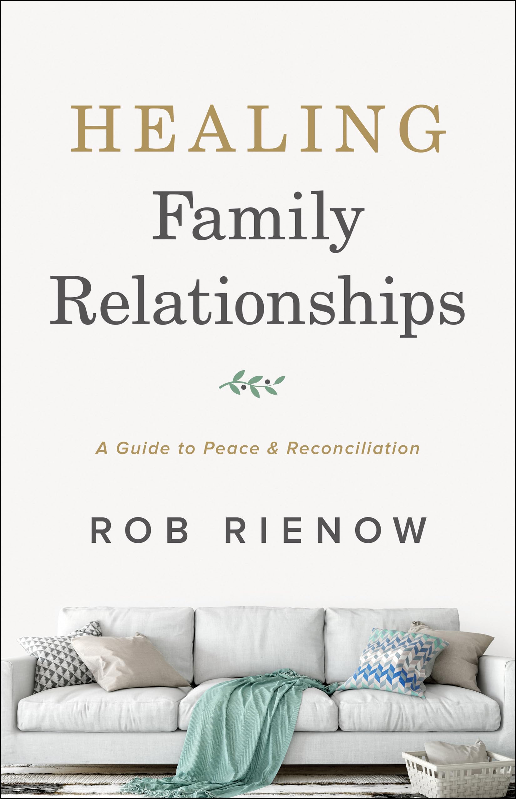Healing Family Relationships: A Guide to Peace and Reconciliation The Happy Book Stack