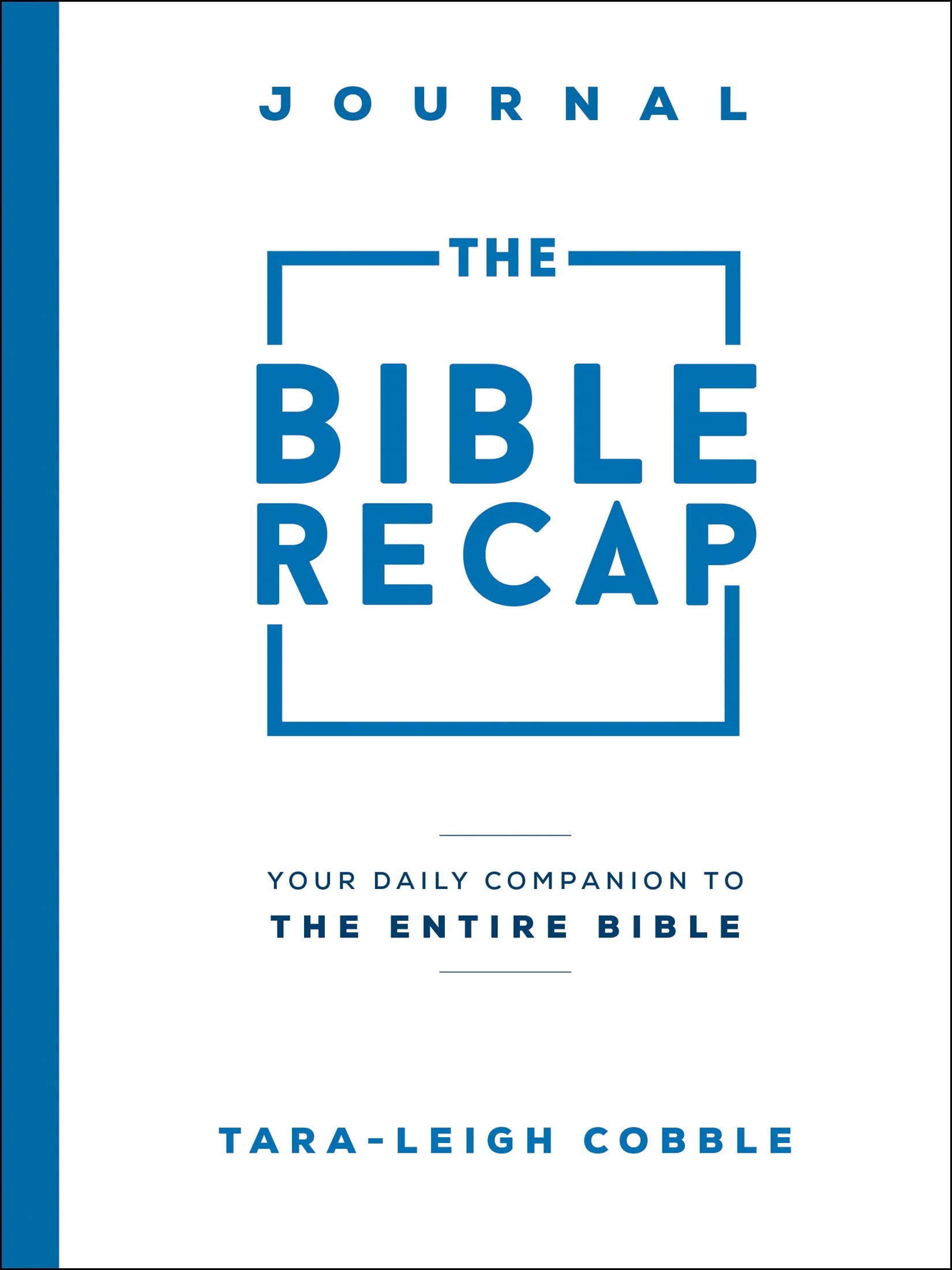 The Bible Recap Journal: Your Daily Companion to the Entire Bible The Happy Book Stack