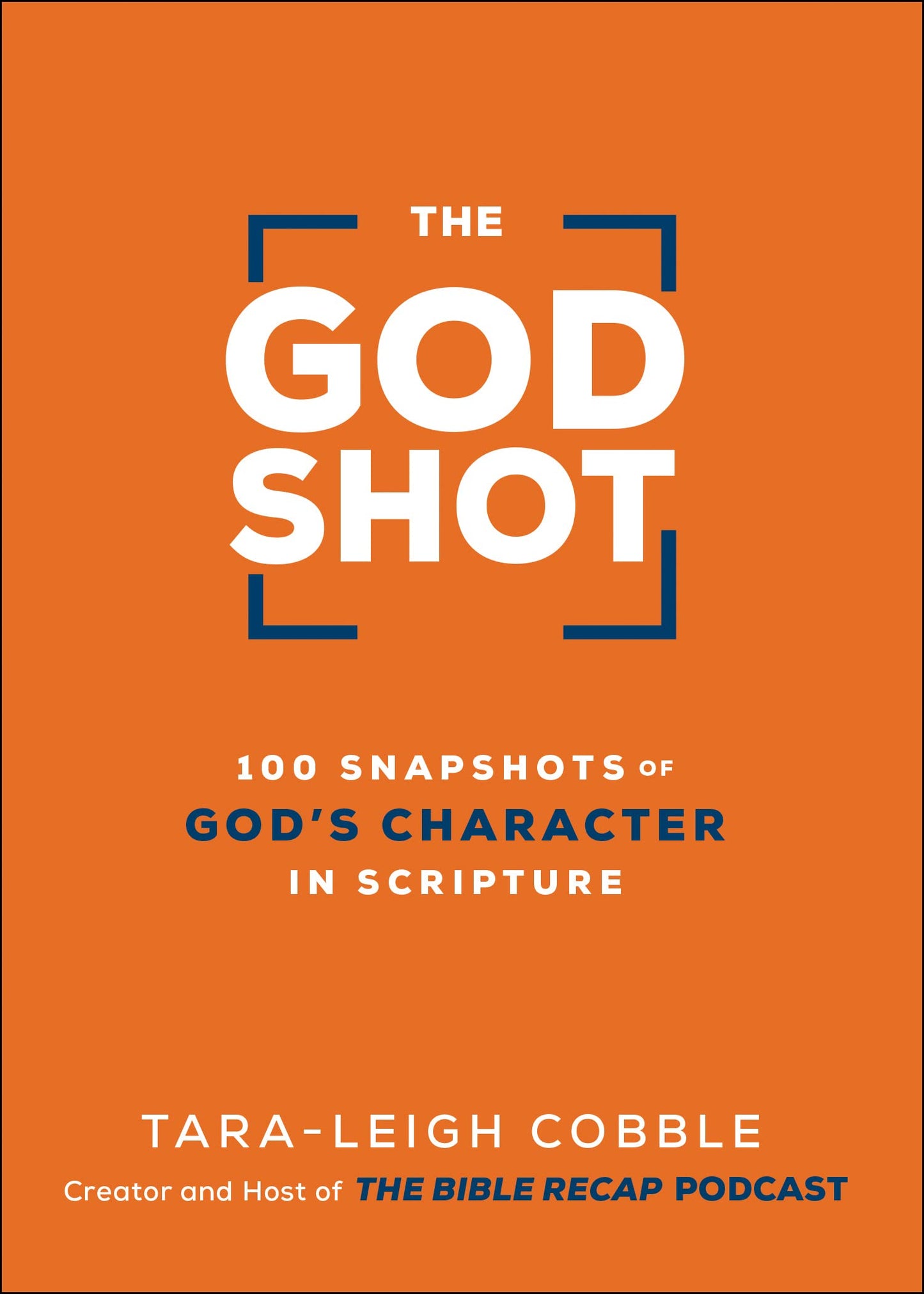 The God Shot: 100 Snapshots of God’s Character in Scripture (A Daily Bible Devotional and Study on the Attributes of God from Every Book in the New Testament) The Happy Book Stack