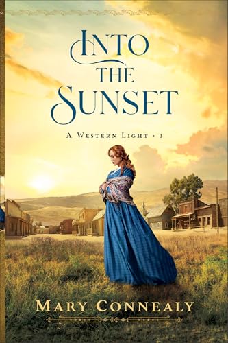 Into the Sunset: A Historical Western Romance Set in 1800's Cheyenne, Wyoming (A Western Light) The Happy Book Stack