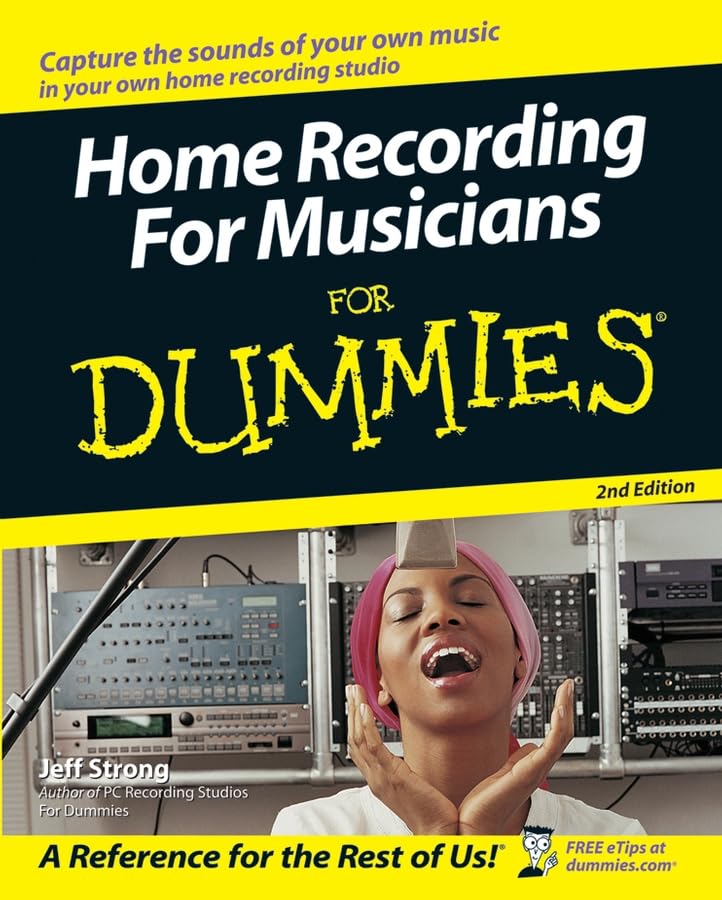 Home Recording For Musicians For Dummies The Happy Book Stack