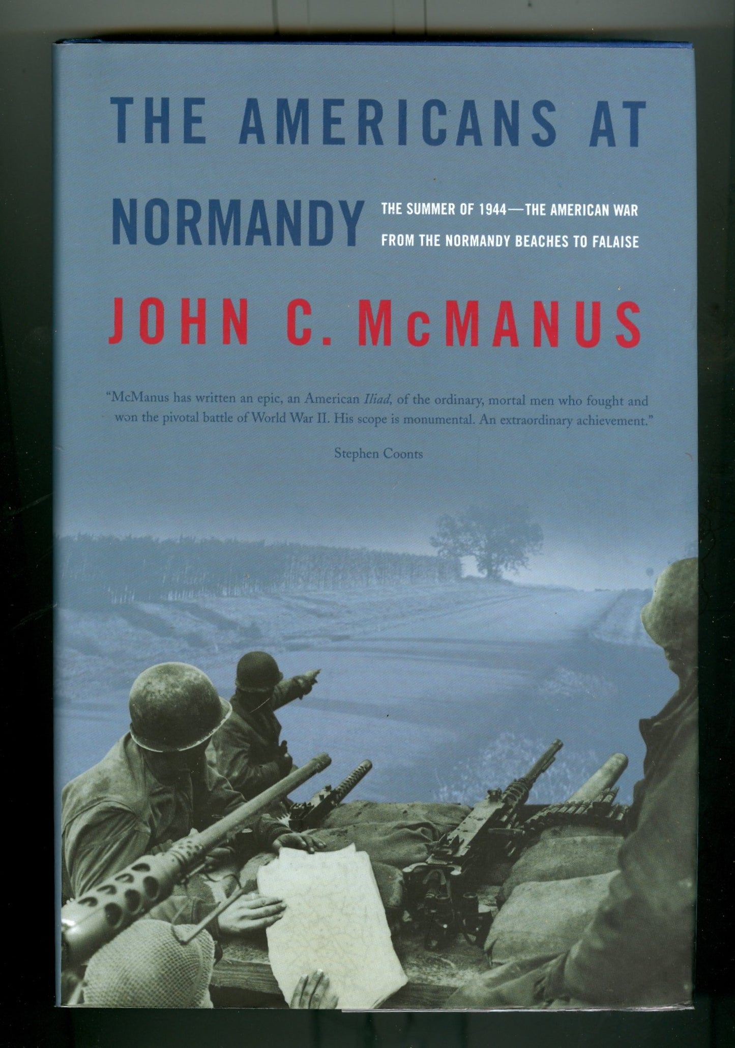 The Americans at Normandy: The Summer of 1944--The American War from the Normandy Beaches to Falaise - 2728