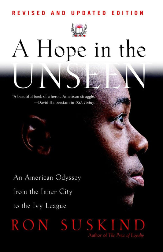 A Hope in the Unseen: An American Odyssey from the Inner City to the Ivy League The Happy Book Stack
