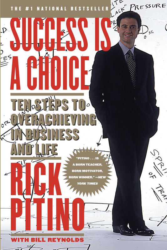 Success Is a Choice: Ten Steps to Overachieving in Business and Life The Happy Book Stack