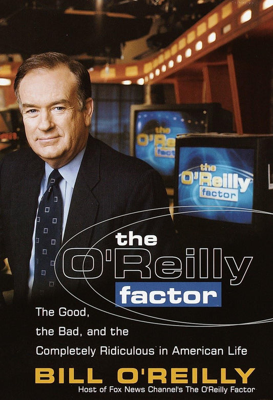 The O'Reilly Factor: The Good, the Bad, and the Completely Ridiculous in American Life The Happy Book Stack