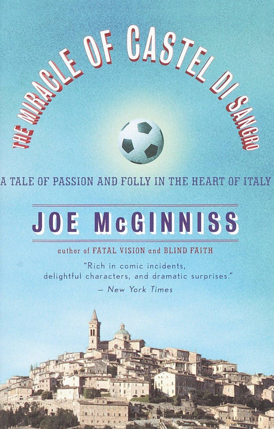 The Miracle of Castel di Sangro: A Tale of Passion and Folly in the Heart of Italy The Happy Book Stack