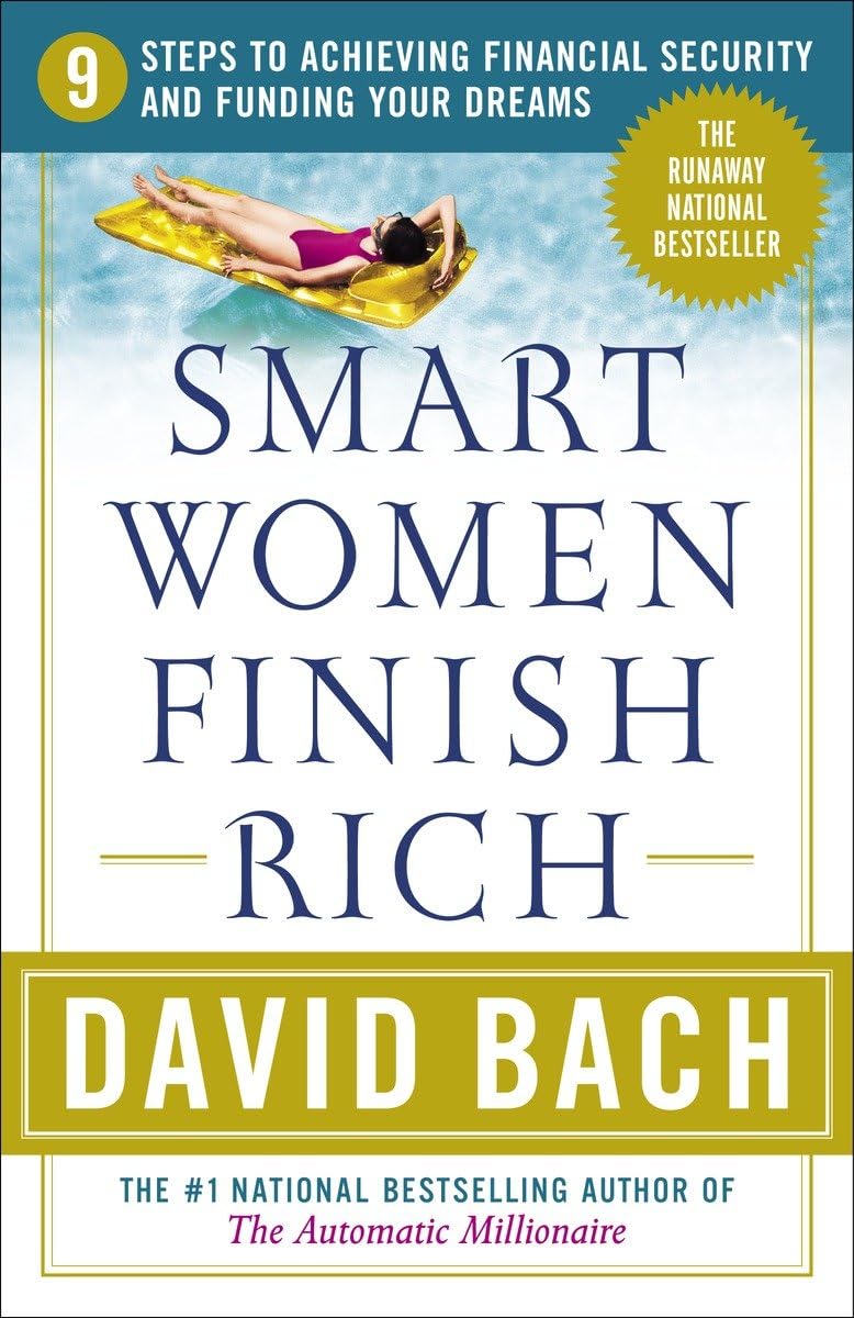 Smart Women Finish Rich: 9 Steps to Achieving Financial Security and Funding Your Dreams The Happy Book Stack