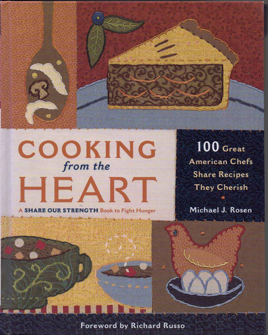 Cooking from the Heart: 100 Great American Chefs Share Recipes They Cherish The Happy Book Stack