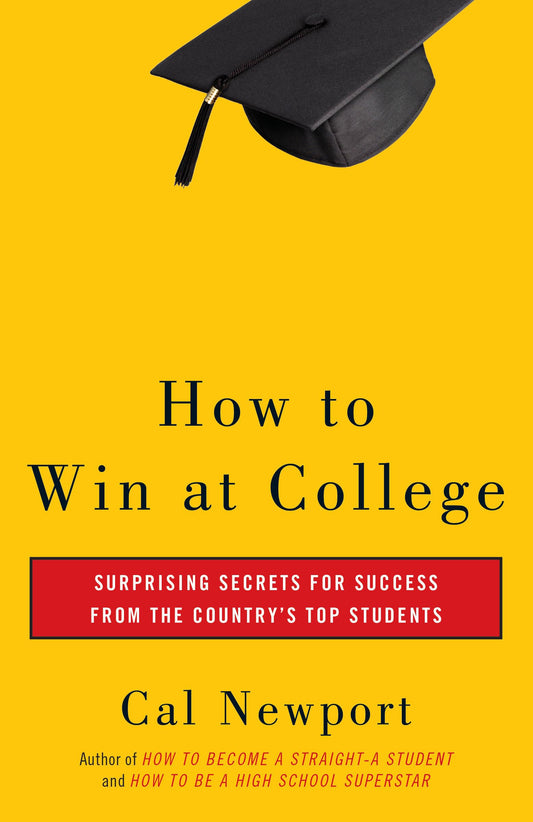 How to Win at College: Surprising Secrets for Success from the Country's Top Students - 6122