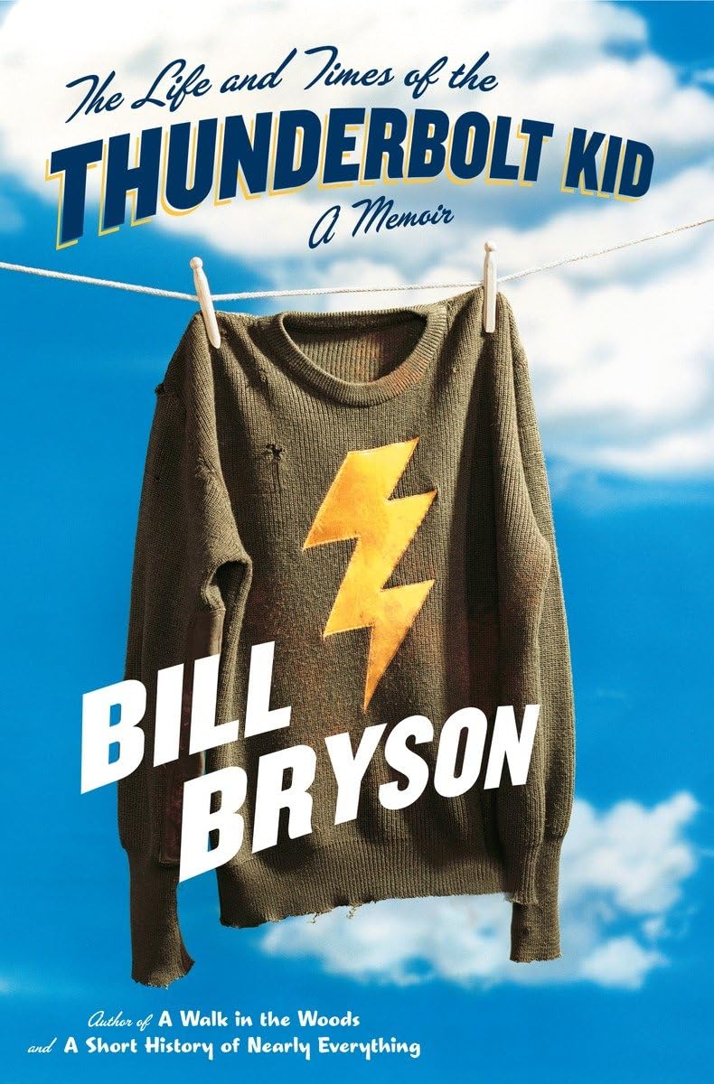 The Life and Times of the Thunderbolt Kid: A Memoir The Happy Book Stack