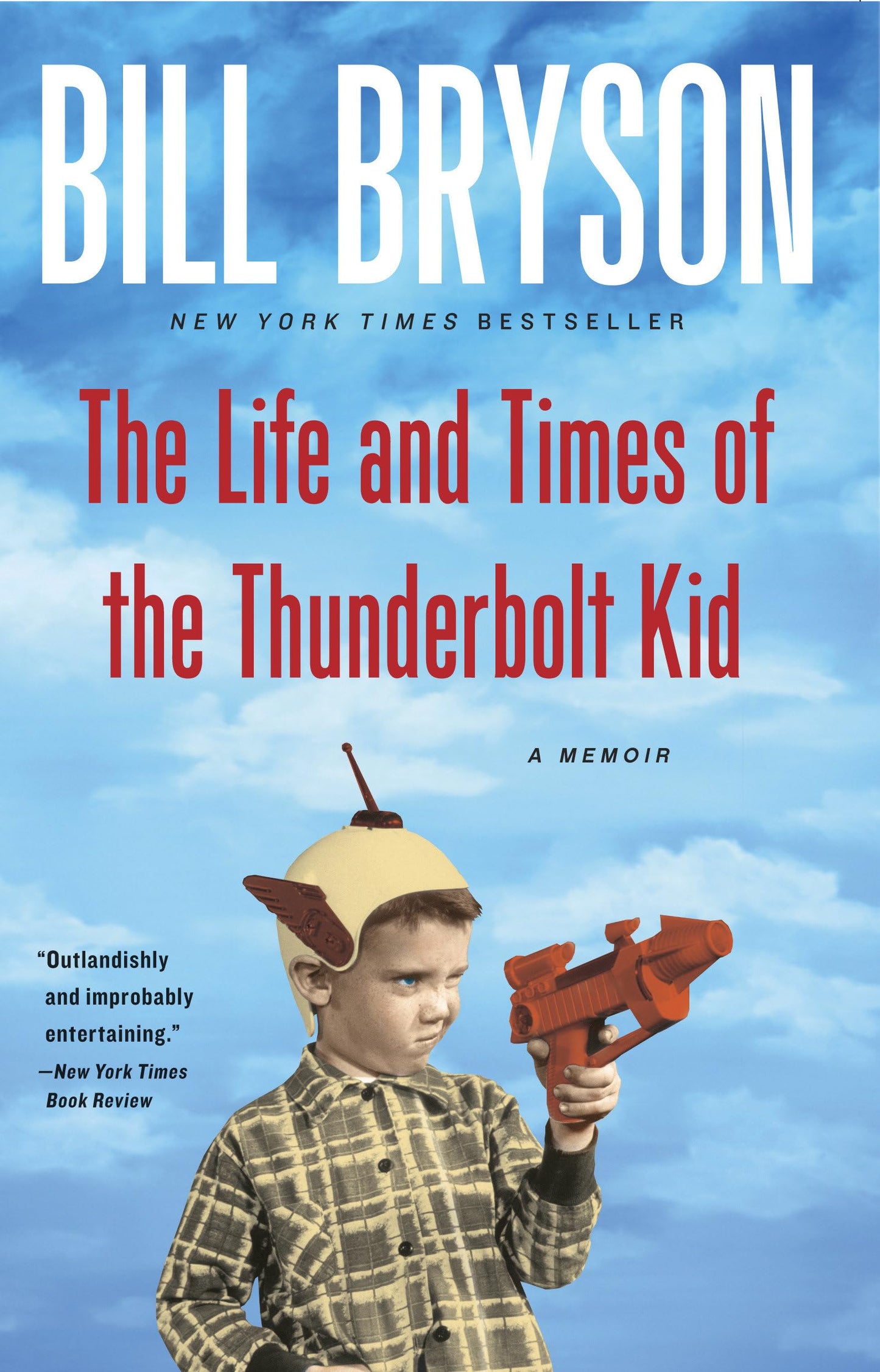 The Life and Times of the Thunderbolt Kid: A Memoir The Happy Book Stack